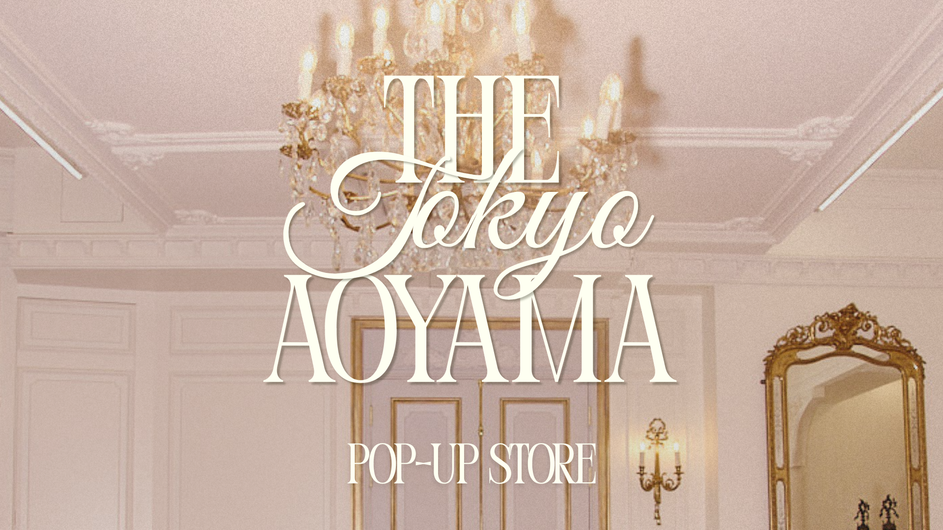 POP UP STORE】THE TOKYO AOYAMA 2025. – Randy POP UP STORE】THE TOKYO AOYAMA 2025. – Randy